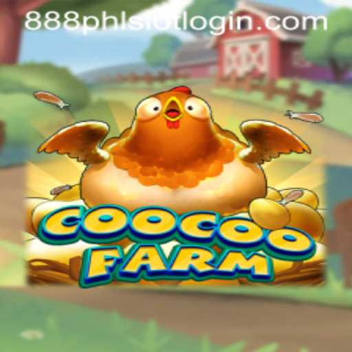 Explore the Engaging World of CooCooFarm and Discover 888PHL.COM