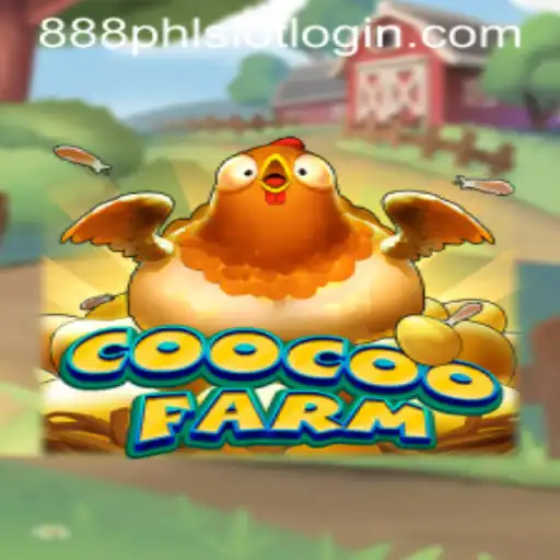 Explore the Engaging World of CooCooFarm and Discover 888PHL.COM
