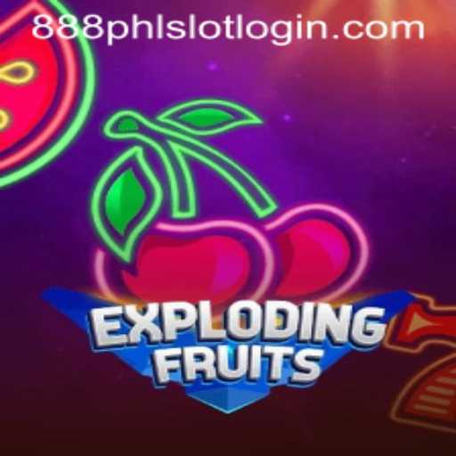ExplodingFruits: A Thrilling New Game Experience with 888PHL.COM