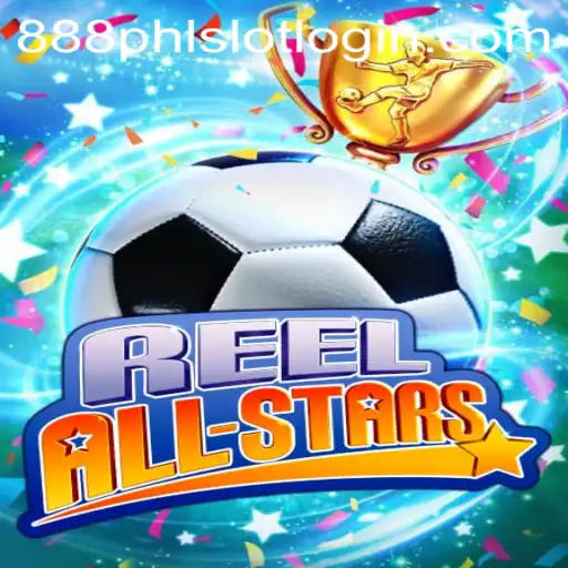 ReelAllStars: Explore the Exciting World of Gaming with 888PHL.COM